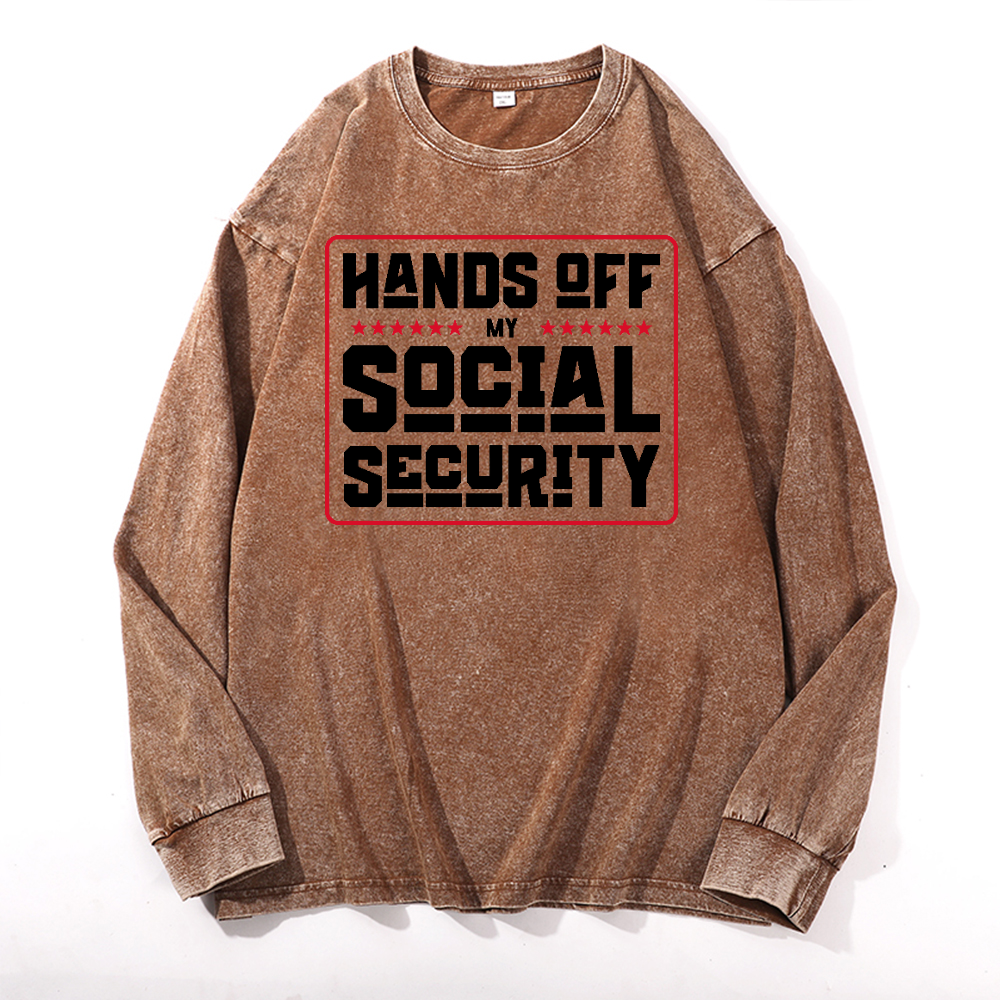 Hands Off My Social Security Vintage Cotton Wash Long-sleeve T-shirt