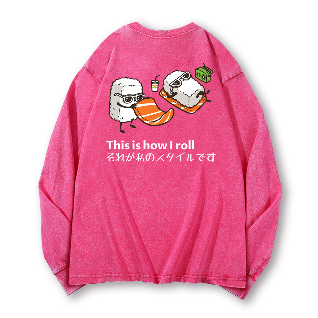 Sushi This Is How I Roll Vintage Washed Cotton Back Art Long-sleeve T-shirt
