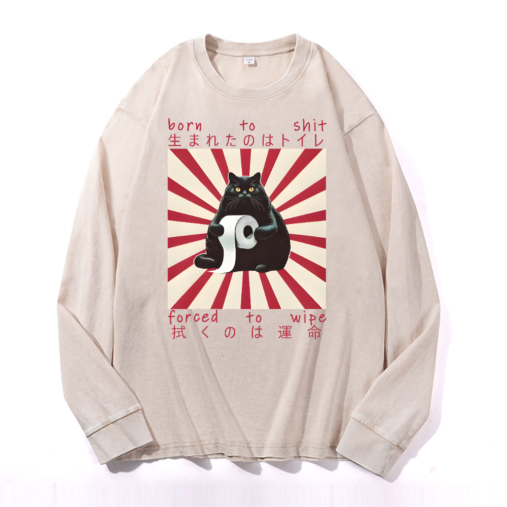 Born To Shit Forced To Wipe Cat Vintage Cotton Wash Long-sleeve T-shirt