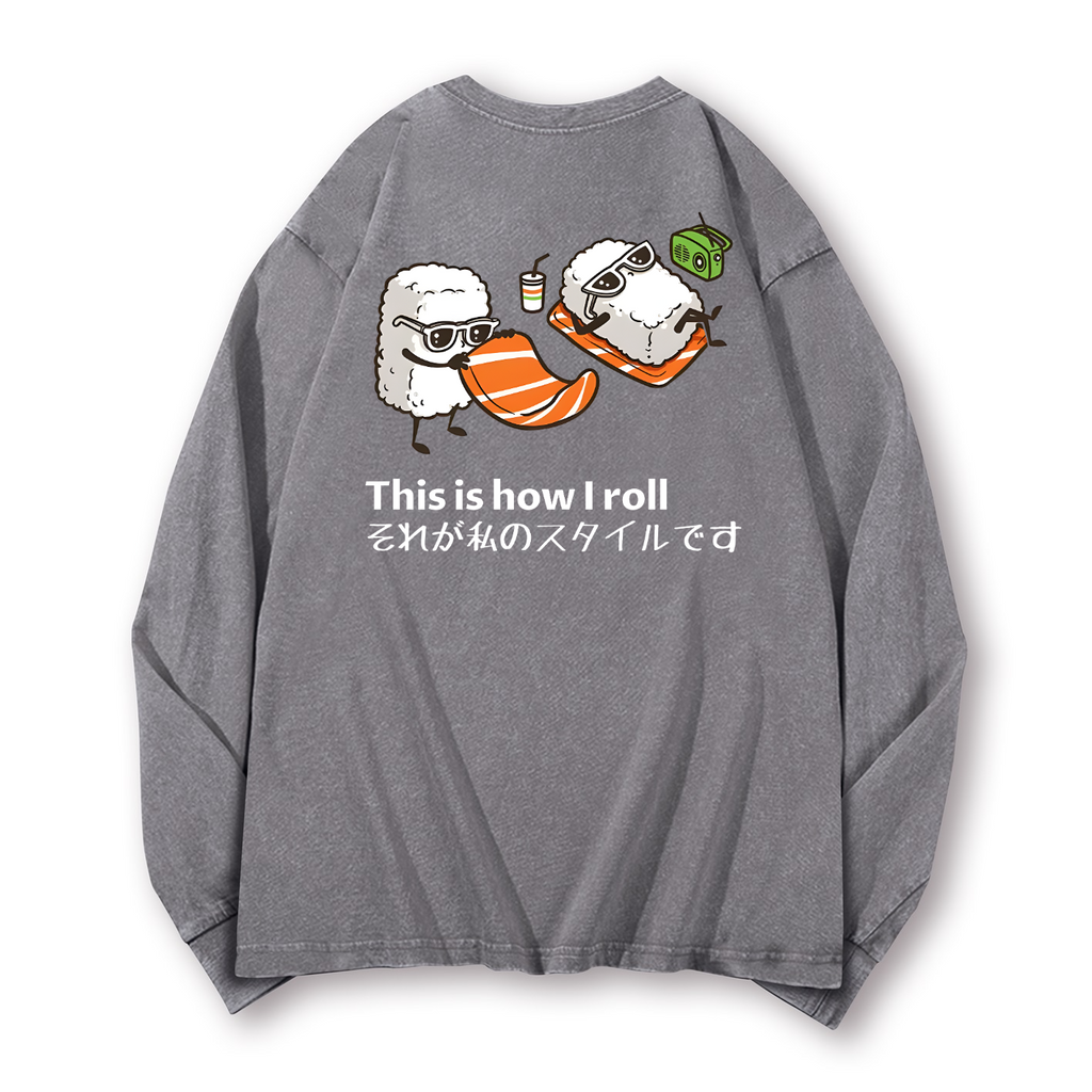 Sushi This Is How I Roll Vintage Washed Cotton Back Art Long-sleeve T-shirt