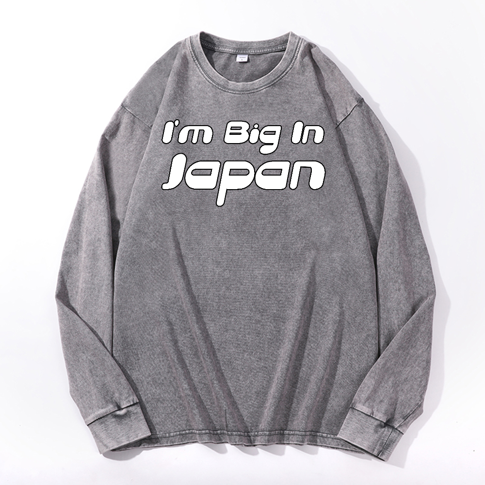 I'm Big In Japan Vintage Cotton Wash Crewneck Long-Sleeve T-Shirt