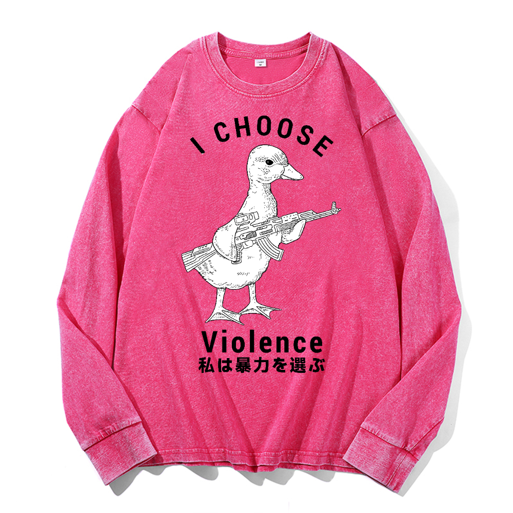 I Choose Violence Duck Vintage Cotton Wash Crewneck Long-Sleeve T-Shirt