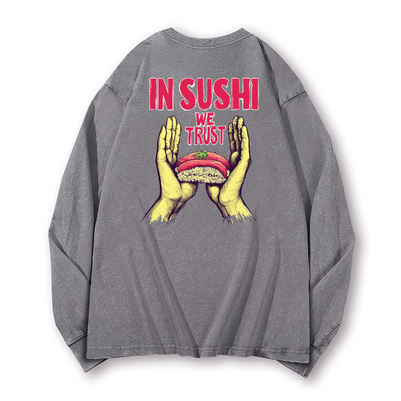 In Sushi We Trust Vintage Washed Cotton Back Art Long-sleeve T-shirt