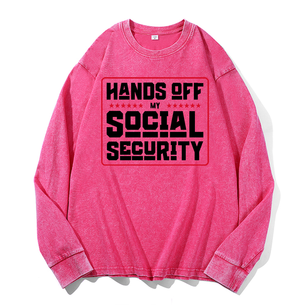 Hands Off My Social Security Vintage Cotton Wash Long-sleeve T-shirt