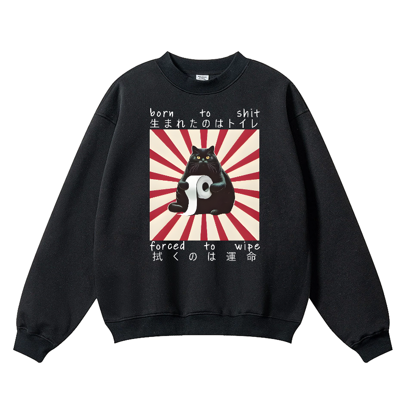 Born To Shit Forced To Wipe Cat Vintage Cotton Blend Crewneck Sweatshirt