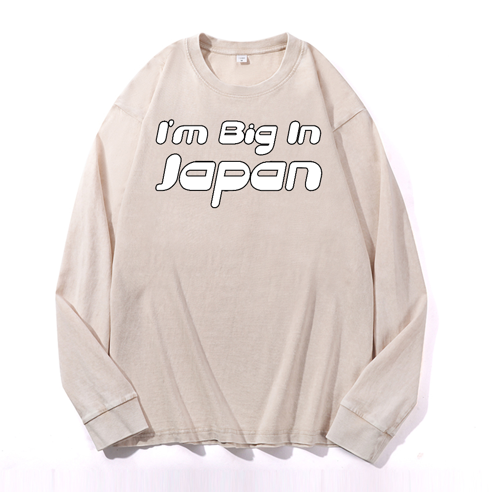 I'm Big In Japan Vintage Cotton Wash Crewneck Long-Sleeve T-Shirt