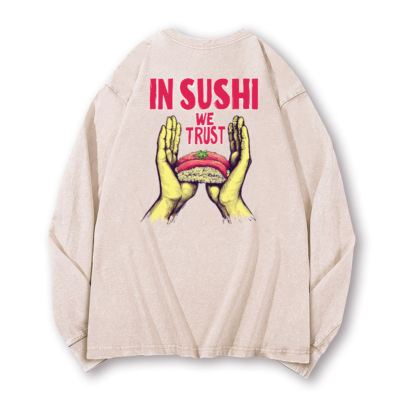 In Sushi We Trust Vintage Washed Cotton Back Art Long-sleeve T-shirt
