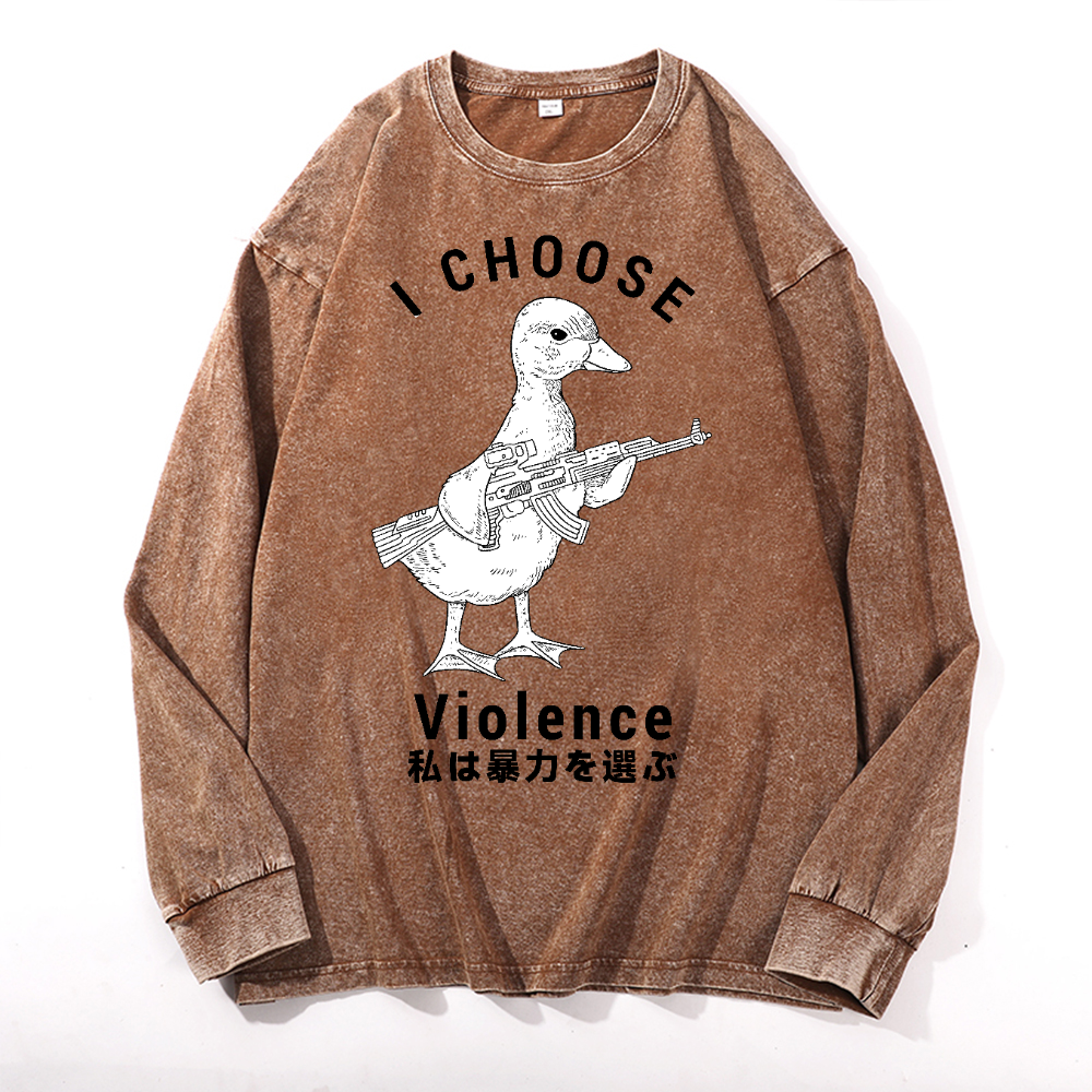I Choose Violence Duck Vintage Cotton Wash Crewneck Long-Sleeve T-Shirt