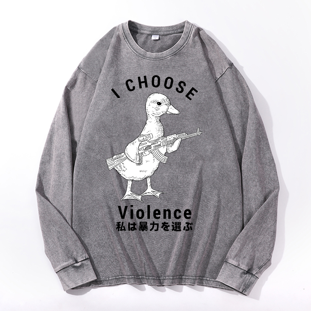 I Choose Violence Duck Vintage Cotton Wash Crewneck Long-Sleeve T-Shirt