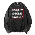 Hands Off My Social Security Vintage Cotton Wash Long-sleeve T-shirt