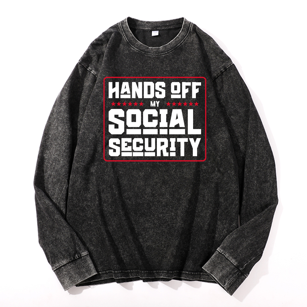 Hands Off My Social Security Vintage Cotton Wash Long-sleeve T-shirt
